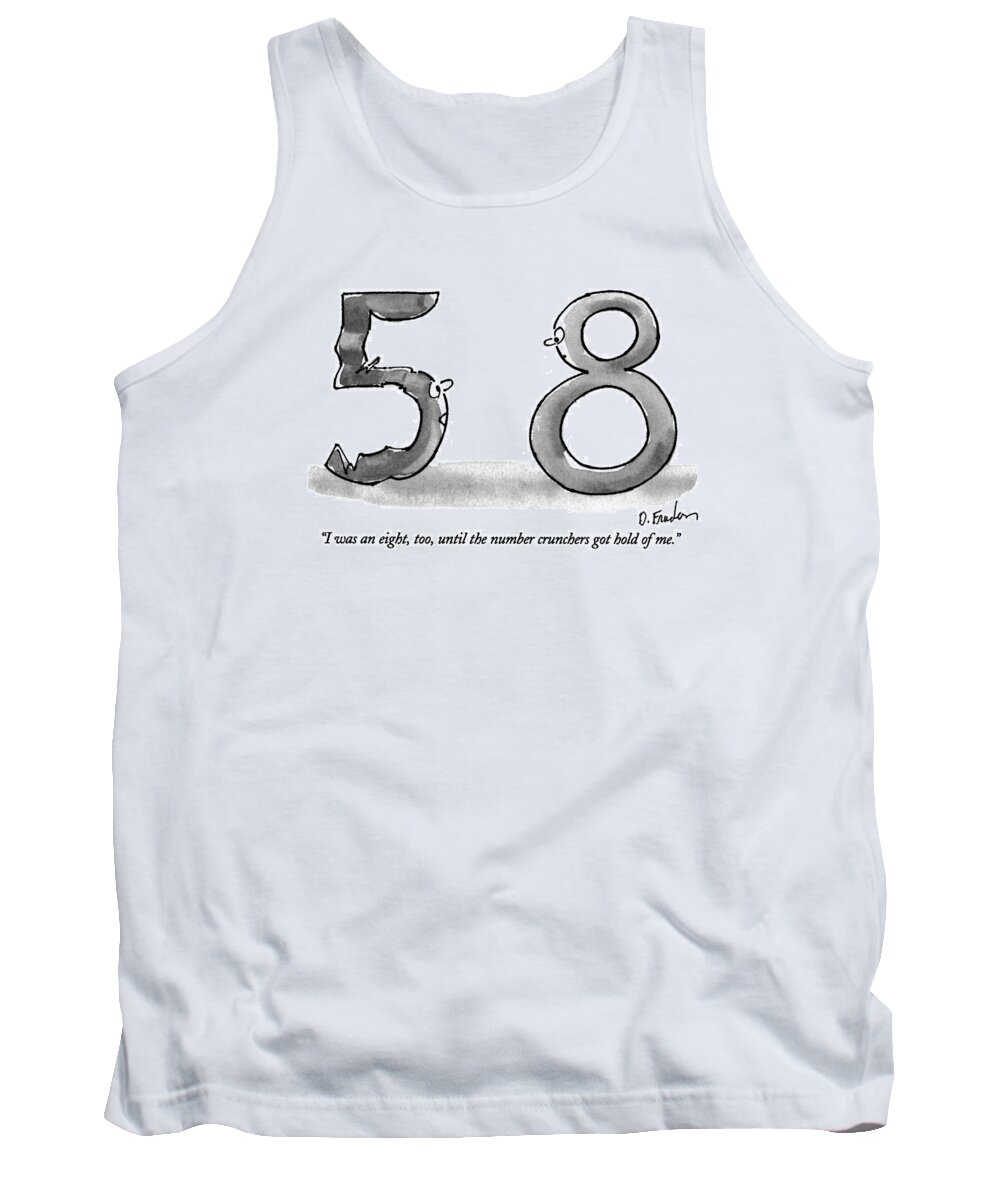 
Government Tank Top featuring the drawing I Was An Eight by Dana Fradon