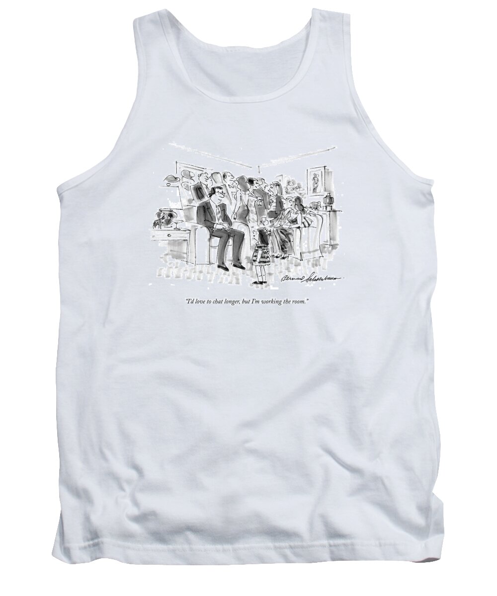 Leisure Tank Top featuring the drawing I'd Love To Chat Longer by Bernard Schoenbaum