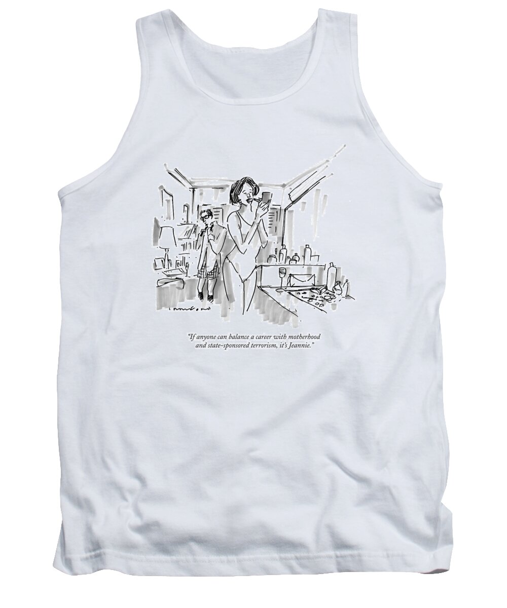 Mothers Tank Top featuring the drawing If Anyone Can Balance A Career With Motherhood by Michael Crawford
