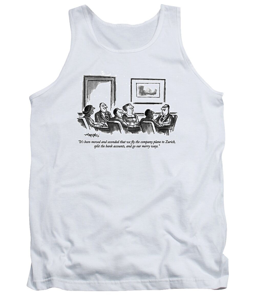 
Business Tank Top featuring the drawing It's Been Moved And Seconded That We Fly by Henry Martin