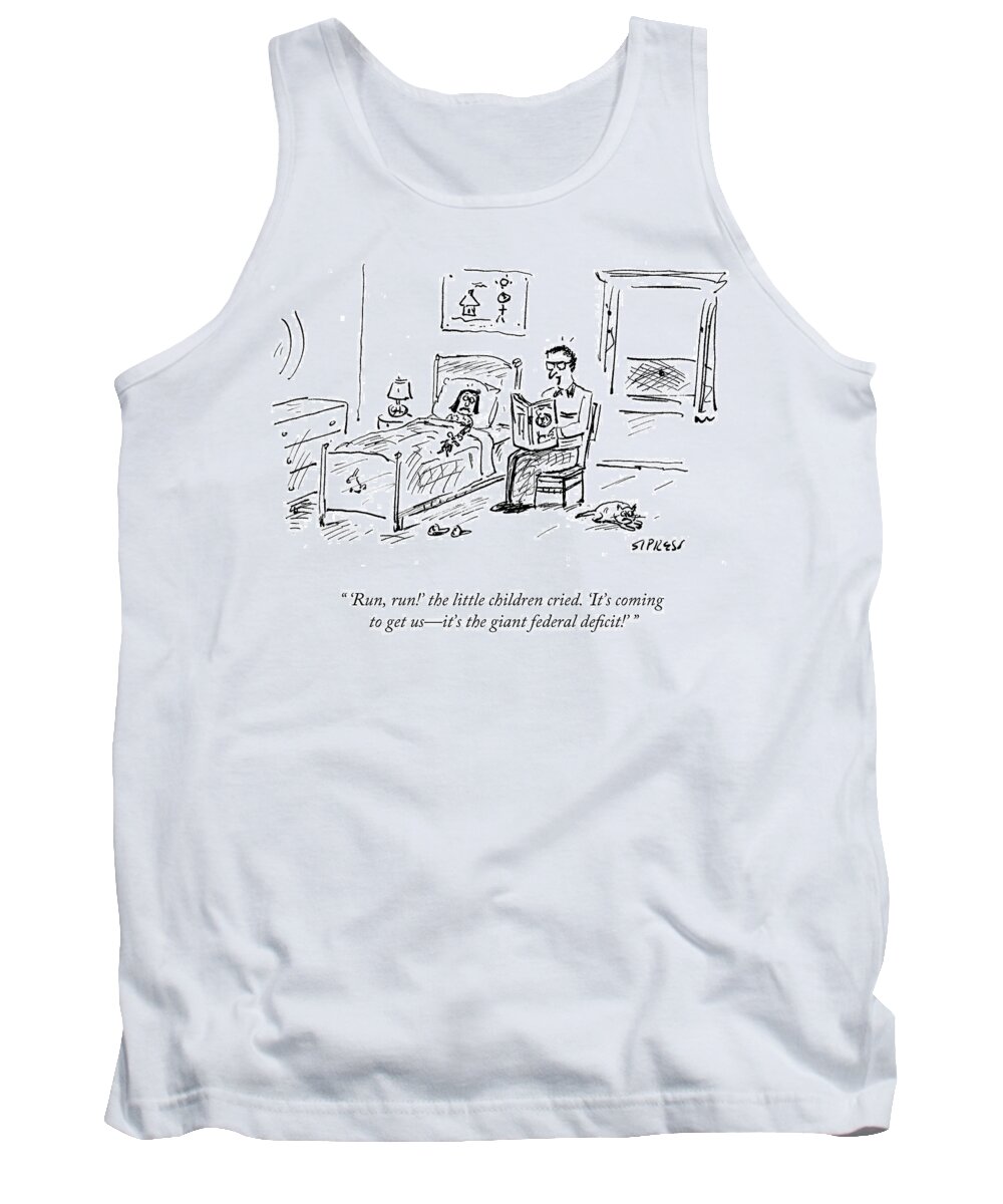 Run Tank Top featuring the drawing It's The Giant Federal Deficit by David Sipress