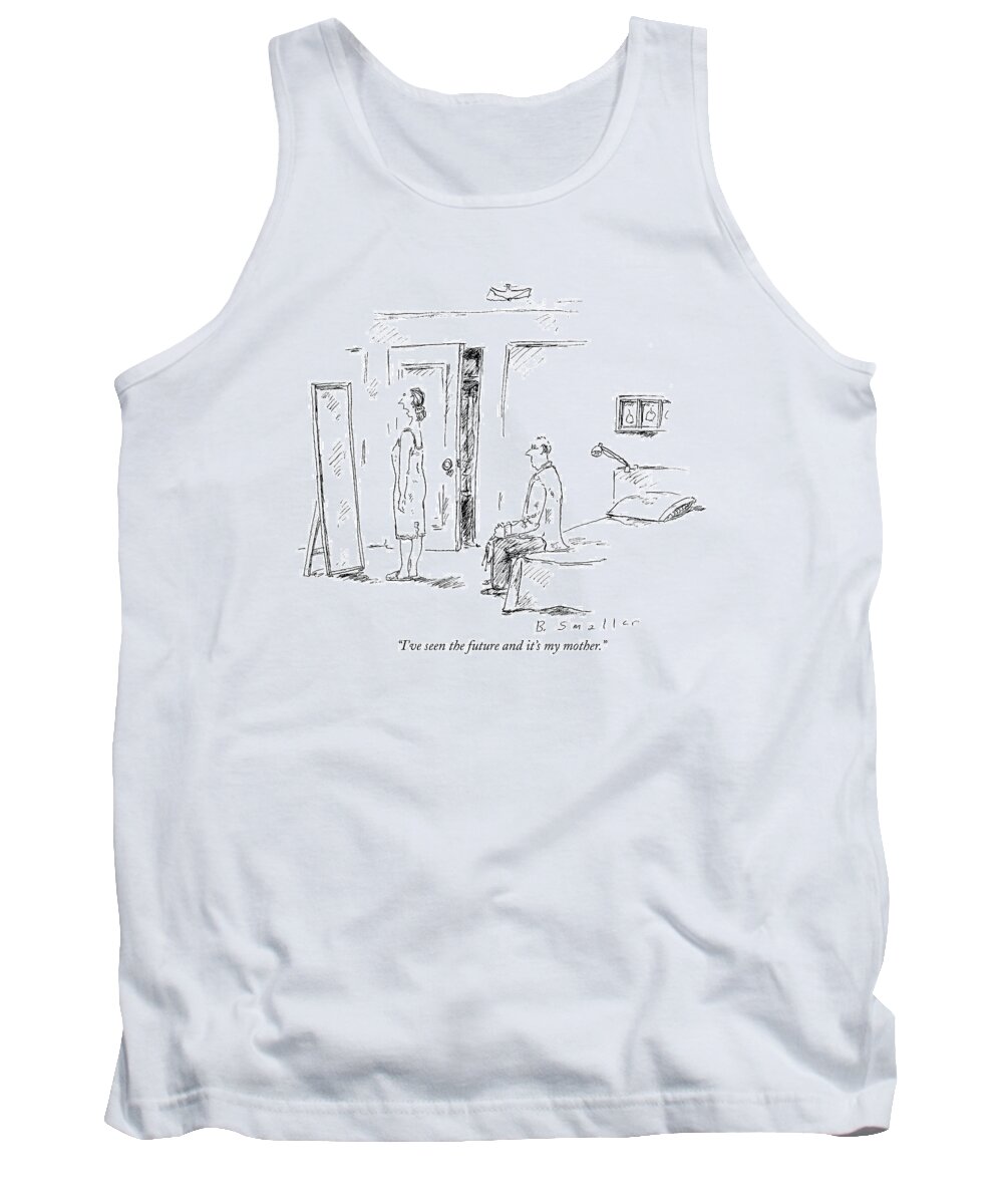 The Future Tank Top featuring the drawing I've Seen The Future And It's My Mother by Barbara Smaller
