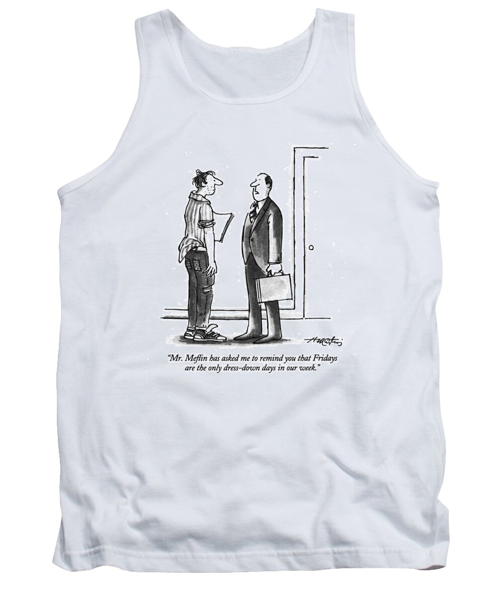 
Business Tank Top featuring the drawing Mr. Meflin Has Asked Me To Remind You That by Henry Martin