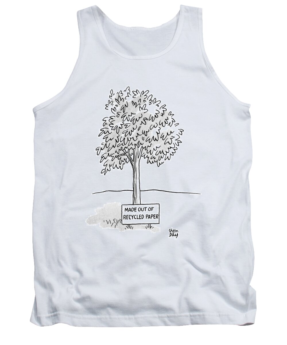 (a Tree Stand With A Sign That Reads 'made Out Of Recycled Paper.')
Environment Tank Top featuring the drawing New Yorker April 23rd, 1990 by Chon Day