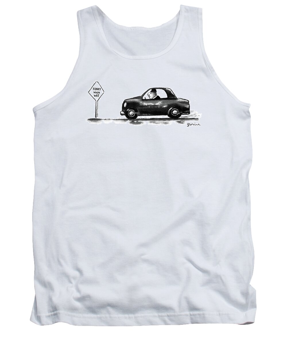 (man In Car Speeds By A Sign That Reads 'funky When Wet.')
Autos Tank Top featuring the drawing New Yorker June 15th, 1987 by Eldon Dedini