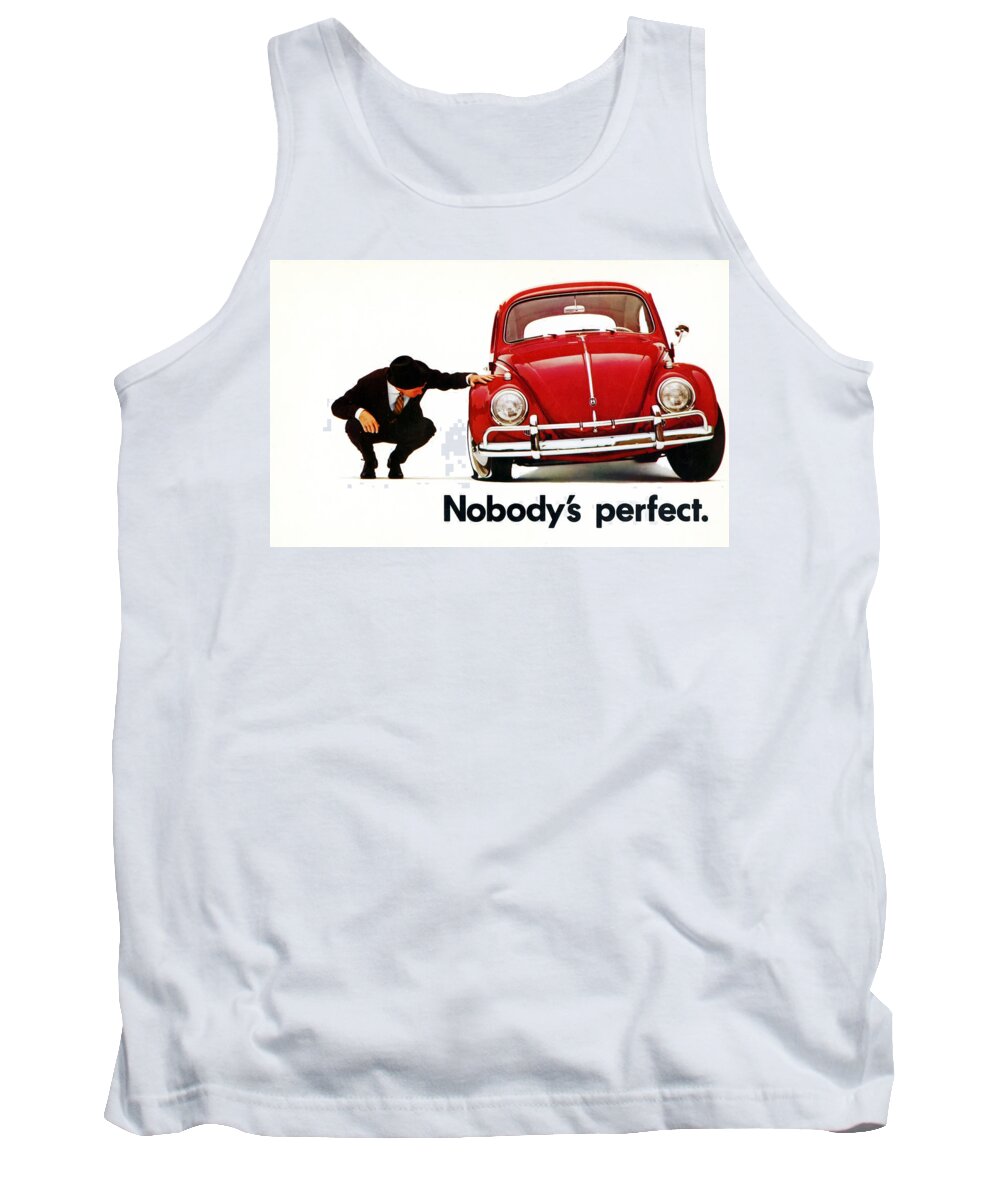 Nobodys Perfect Tank Top featuring the digital art Nobodys Perfect - Volkswagen Beetle Ad by Georgia Clare
