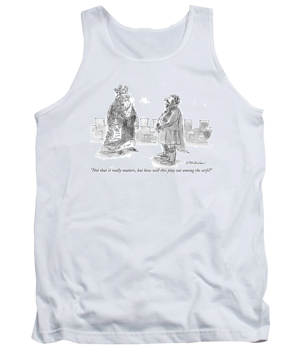 Royalty Tank Top featuring the drawing Not That It Really Matters by James Stevenson