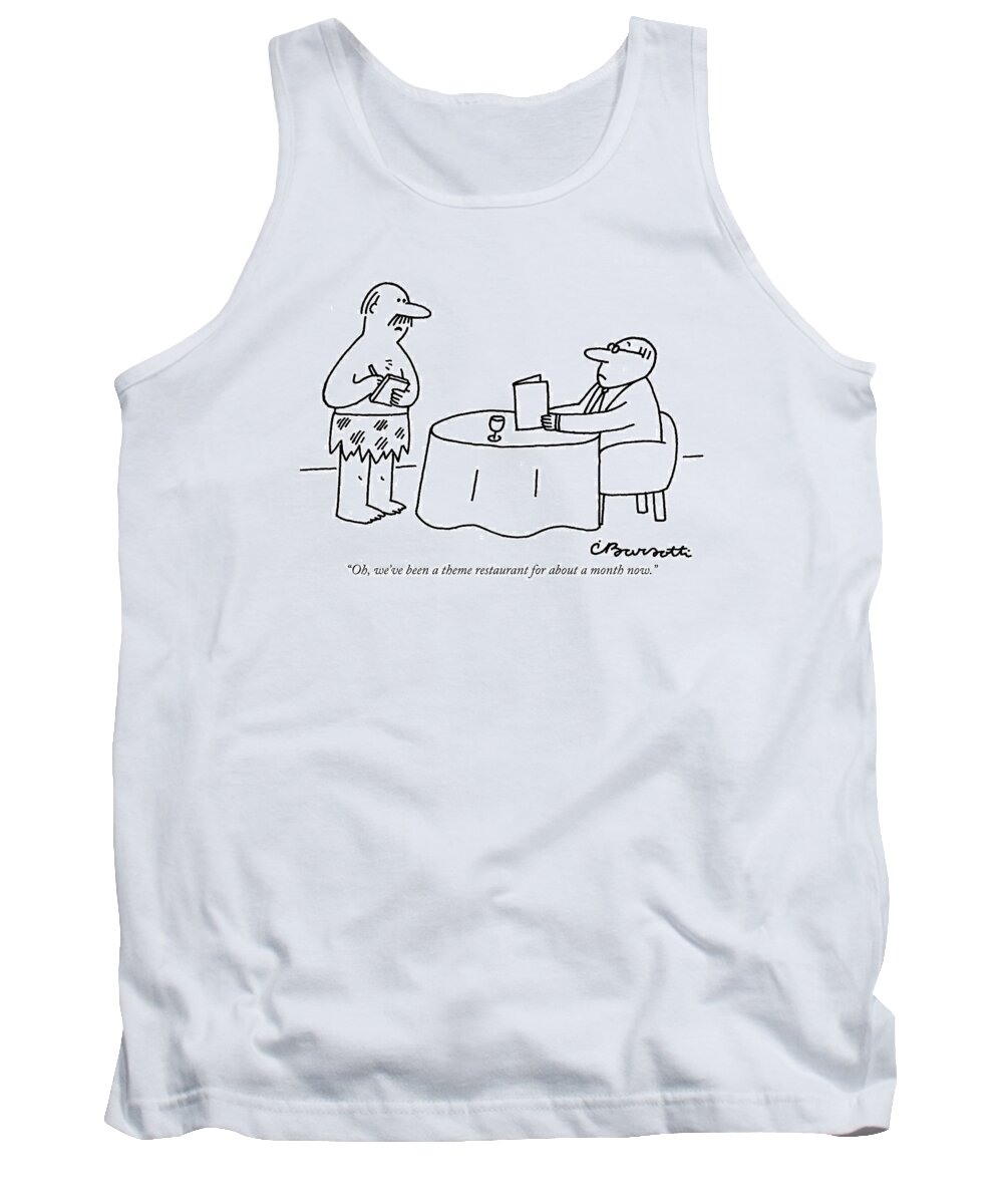 Restaurants - General Tank Top featuring the drawing Oh, We've Been A Theme Restaurant by Charles Barsotti