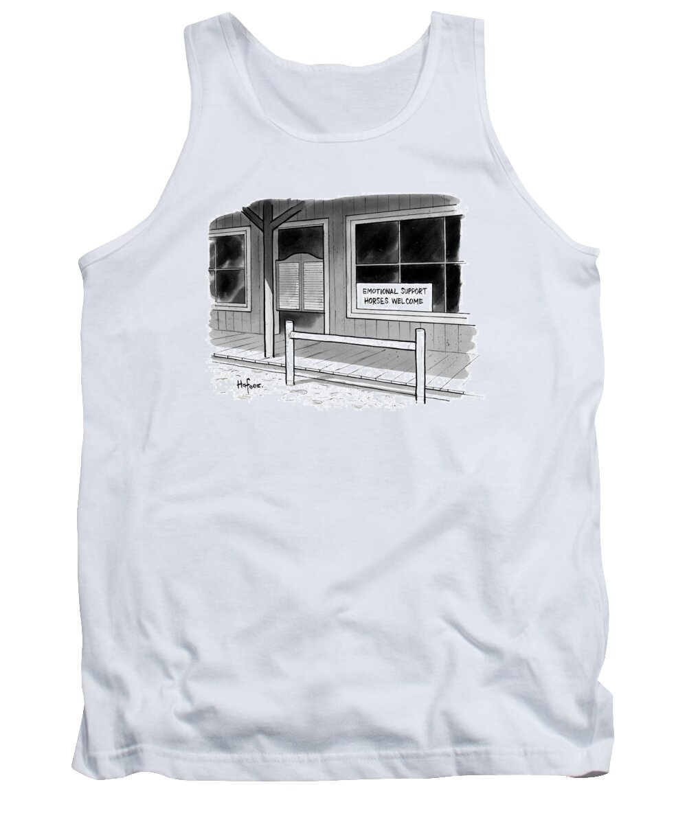 Emotional Support Horses Welcome. Tank Top featuring the drawing Outside Of A Western Bar by Kaamran Hafeez
