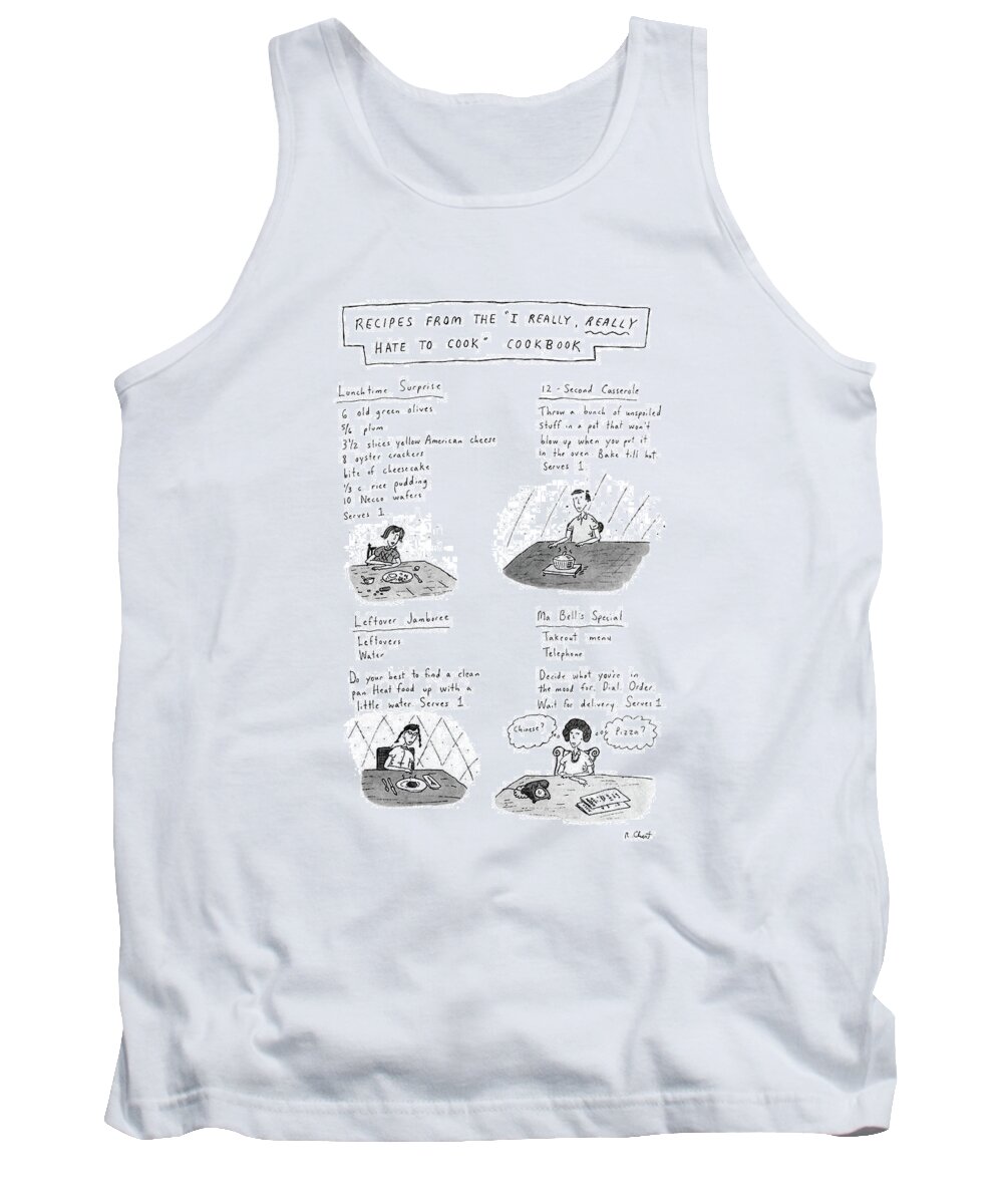 
Recipes From The 'i Really Tank Top featuring the drawing Recipes From The I Really by Roz Chast