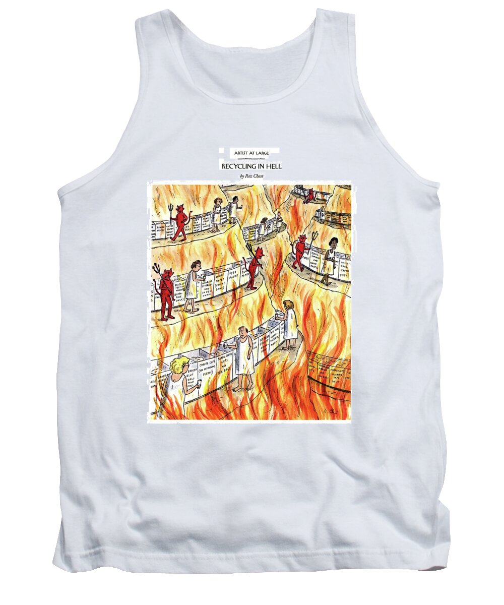 Nature Tank Top featuring the drawing Recycling In Hell
Unbent Paper Clips by Roz Chast