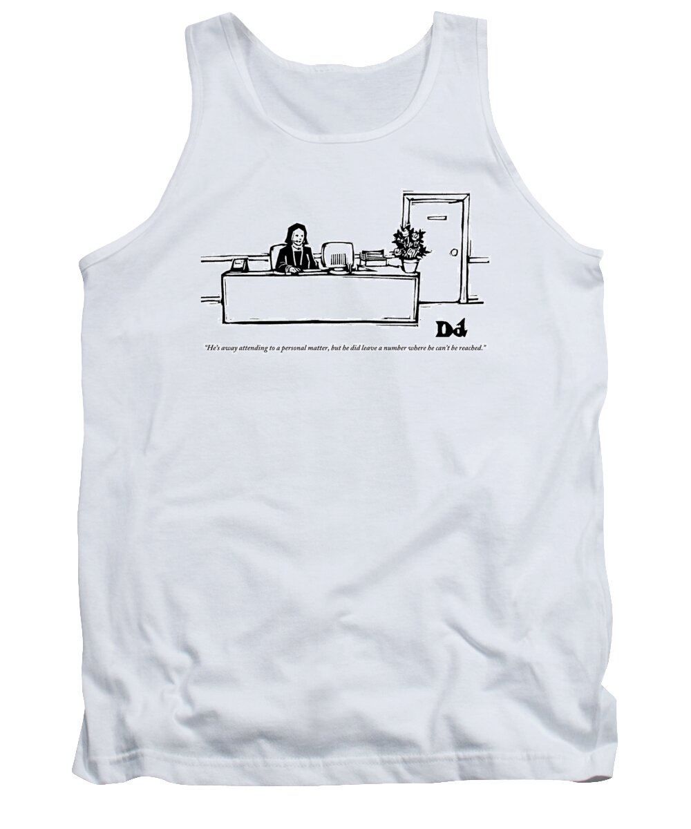 Secretaries Tank Top featuring the drawing Secretary Responding To A Business Call by Drew Dernavich