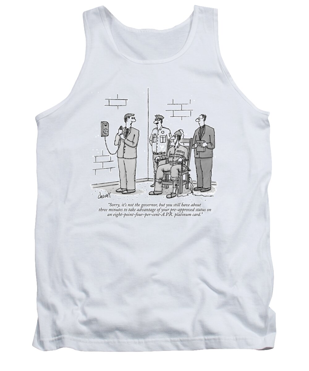 Executions Tank Top featuring the drawing Sorry, It's Not The Governor, But You Still by Tom Cheney
