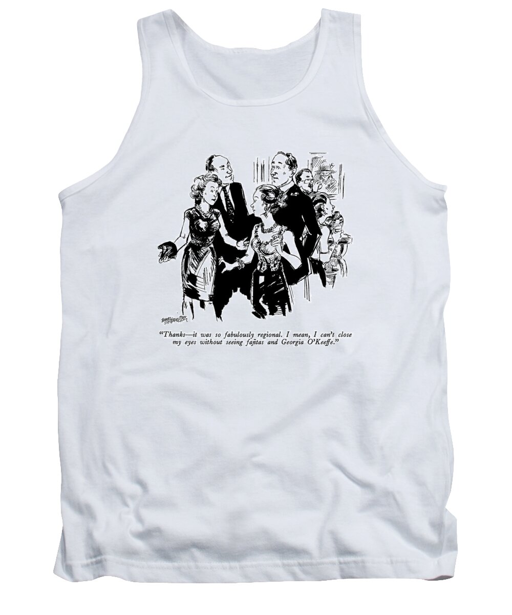 

 Woman To Host And Hostess As Couple Leaves Party. Women Tank Top featuring the drawing Thanks - It Was So Fabulously Regional. I Mean by William Hamilton