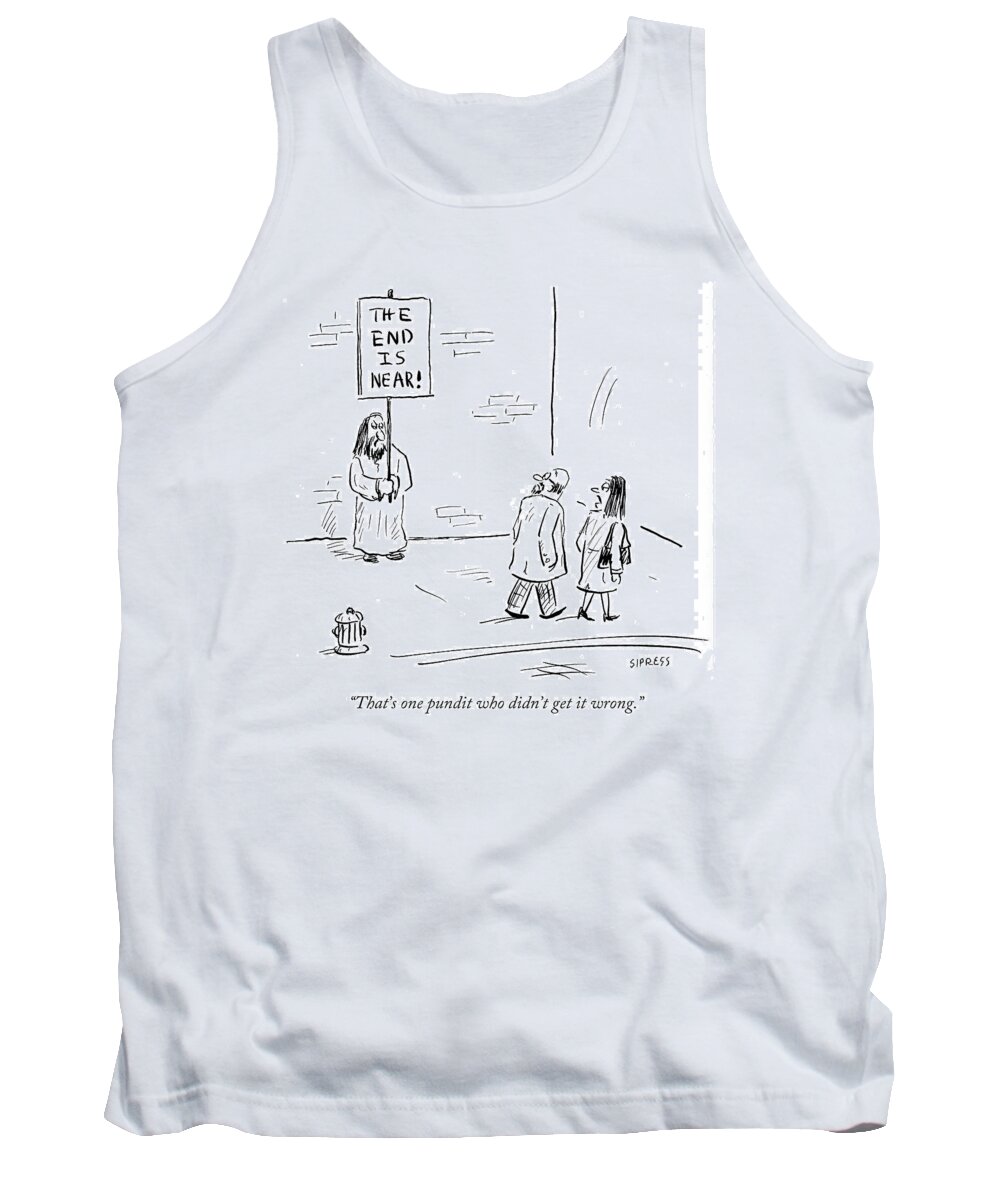 That's One Pundit Who Didn't Get It Wrong.' Tank Top featuring the drawing That's One Pundit Who Didn't Get It Wrong by David Sipress