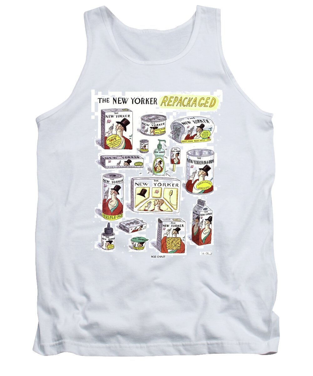 The New Yorker Repackaged
(a Series Of About Fifteen New Yorker Food Products All Featuring The New Yorker Character Eustace Tilley. These Include Bread Tank Top featuring the drawing The New Yorker Repackaged by Roz Chast