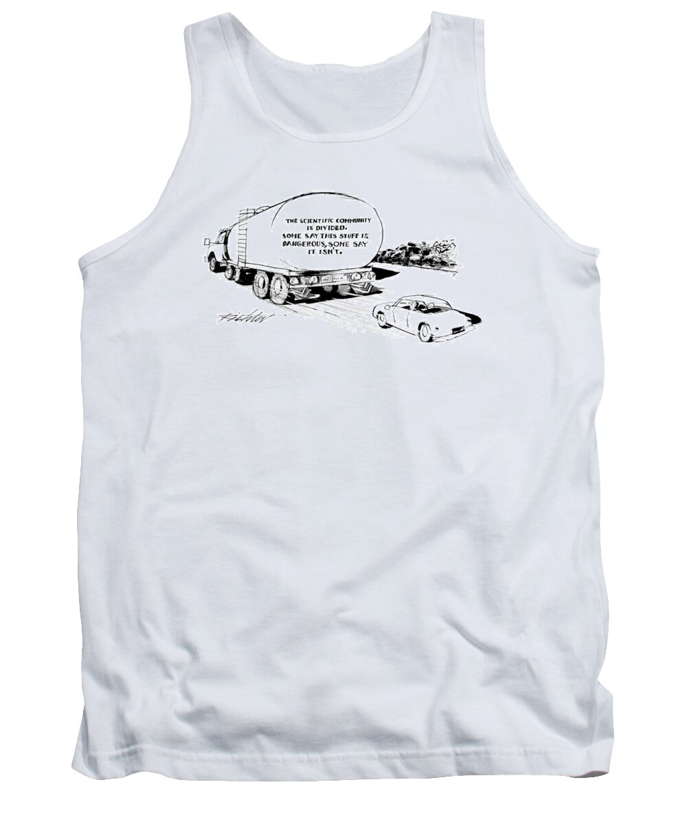 Autos Tank Top featuring the drawing 'the Scientific Community Is Divided. Some Say by Mischa Richter