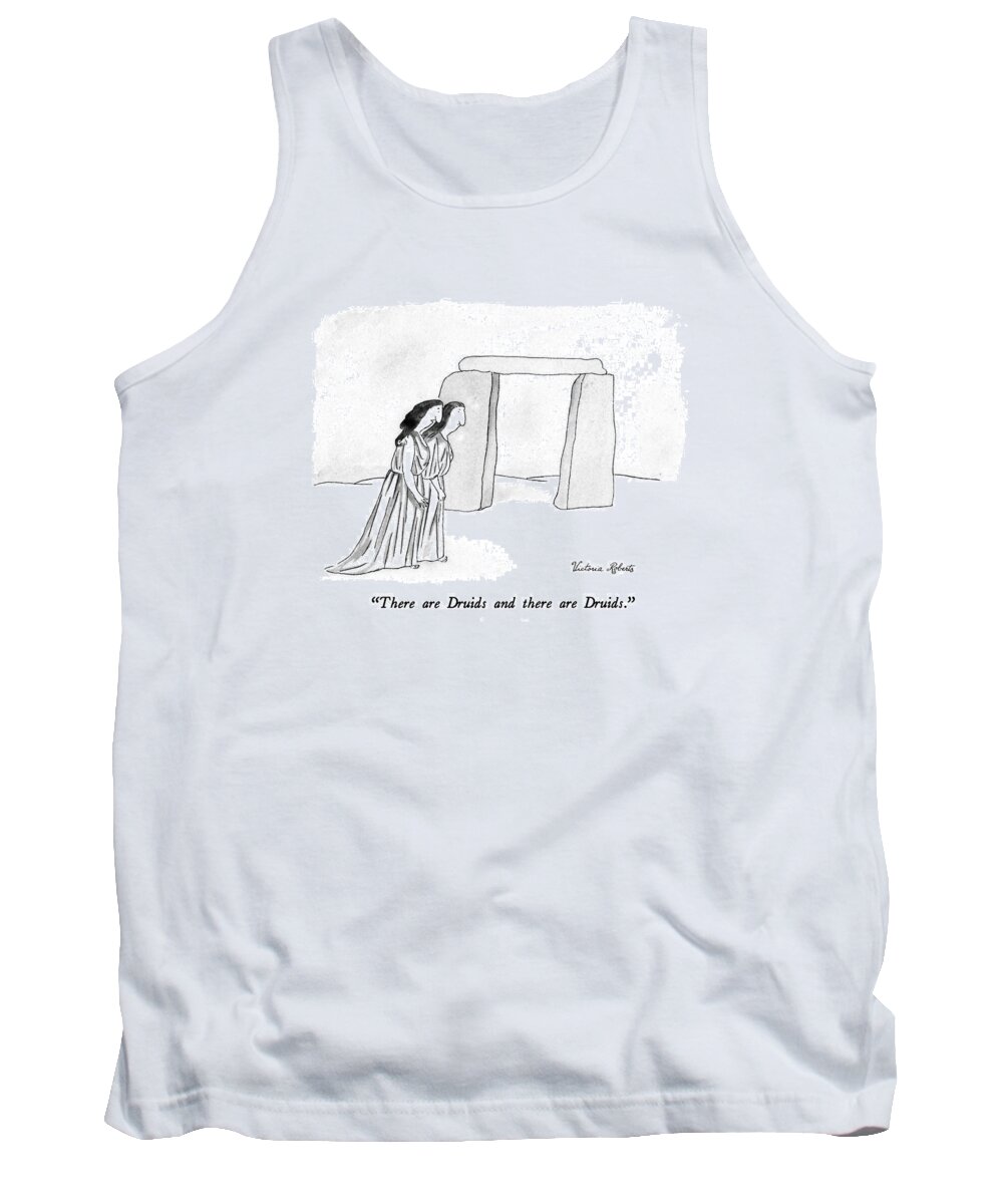 Cliche Tank Top featuring the drawing There Are Druids And There Are Druids by Victoria Roberts