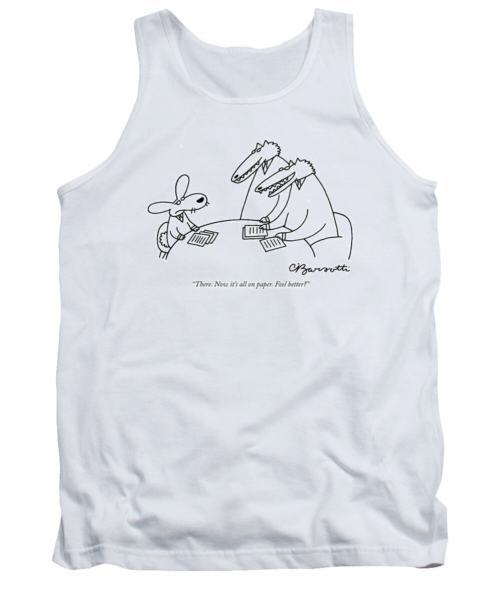 Offices Tank Top featuring the drawing There. Now It's All On Paper. Feel Better? by Charles Barsotti