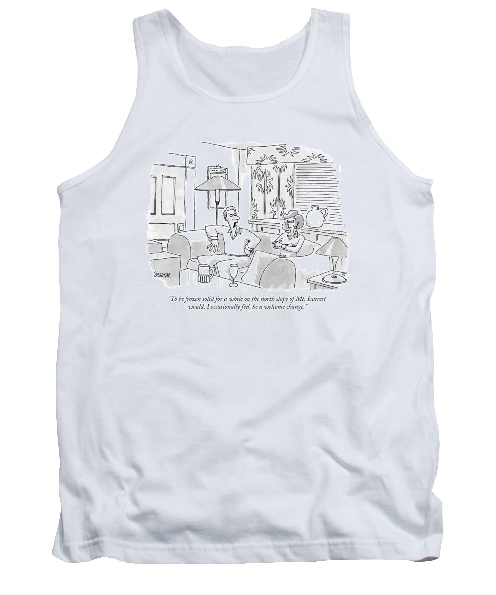 Mount Everest Tank Top featuring the drawing To Be Frozen Solid For A While On The North Slope by Jack Ziegler