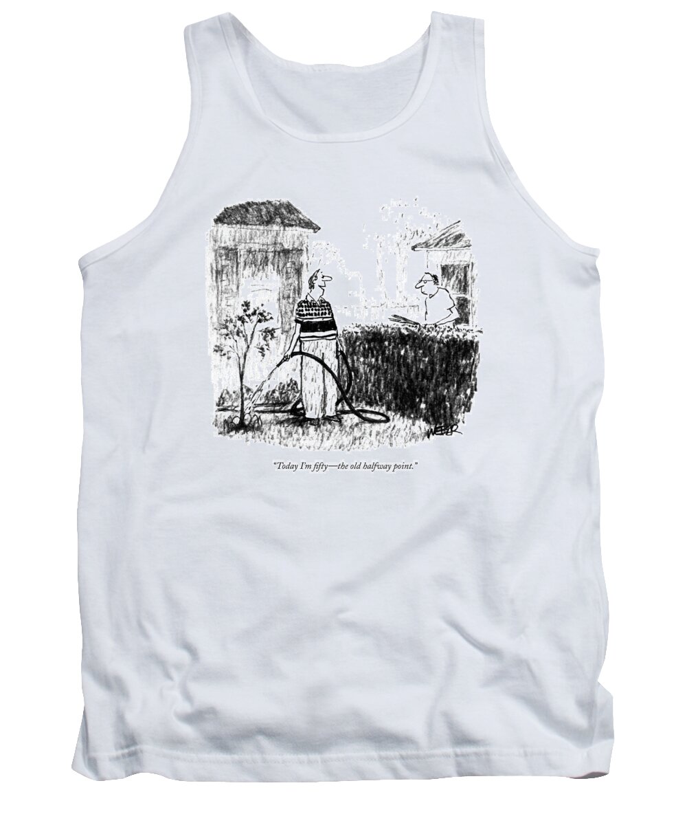 

 One Man Tank Top featuring the drawing Today I'm Fifty - The Old Halfway Point by Robert Weber