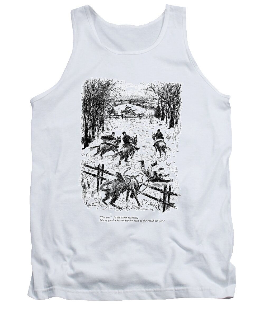 
(two Secret Service Men In A Fox Hunt With Mrs.kennedy Look Back At Co-worker Who Has Fallen Over The Hurdle.)
Leisure Tank Top featuring the drawing Too Bad! In All Other Respects by Alan Dunn