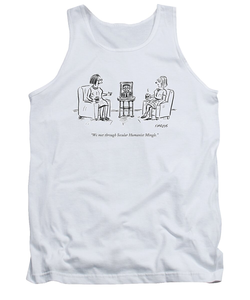 Dating Tank Top featuring the drawing We Met Through Secular Humanist Mingle by David Sipress