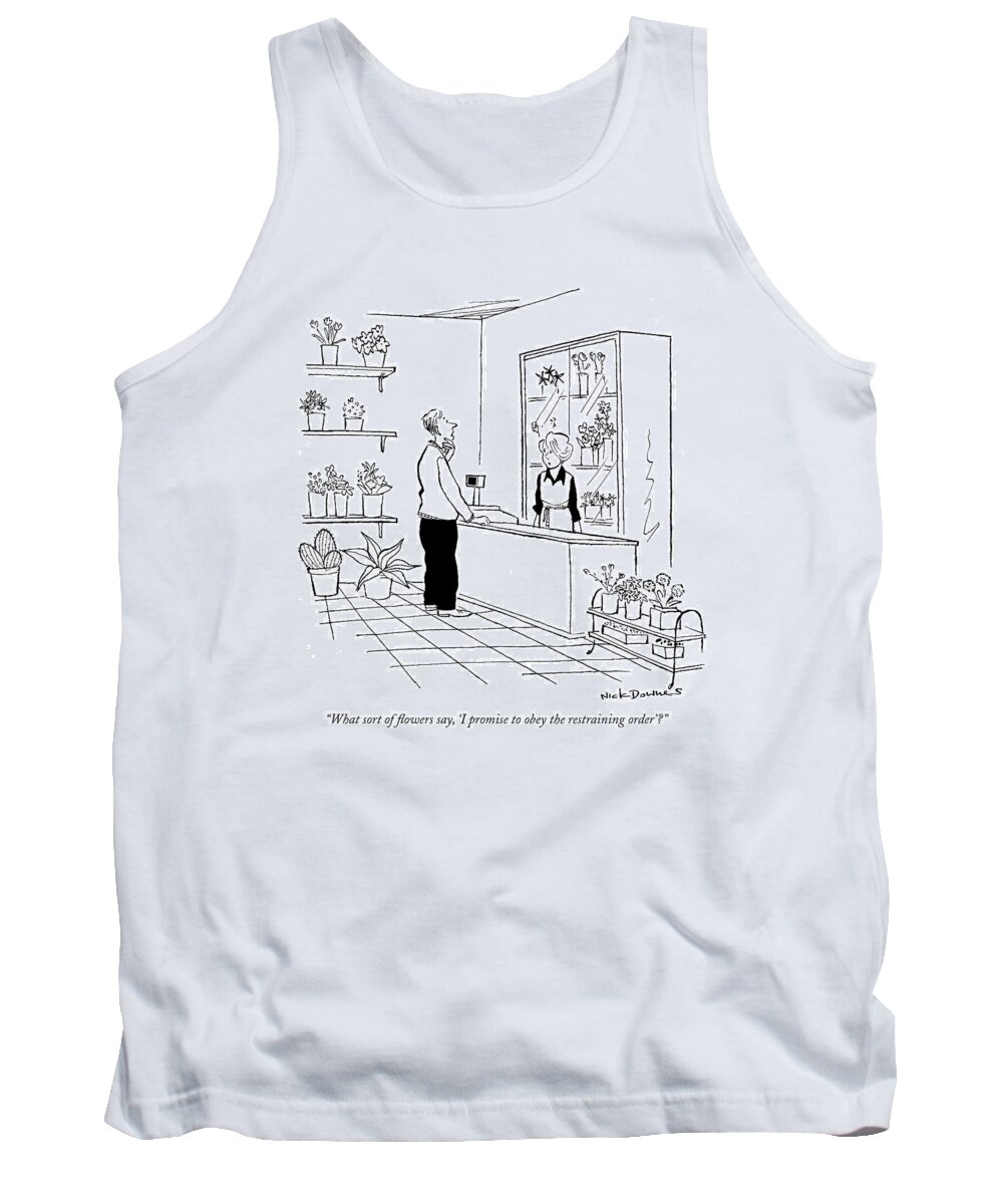 Flowers - General Tank Top featuring the drawing What Sort Of Flowers Say by Nick Downes