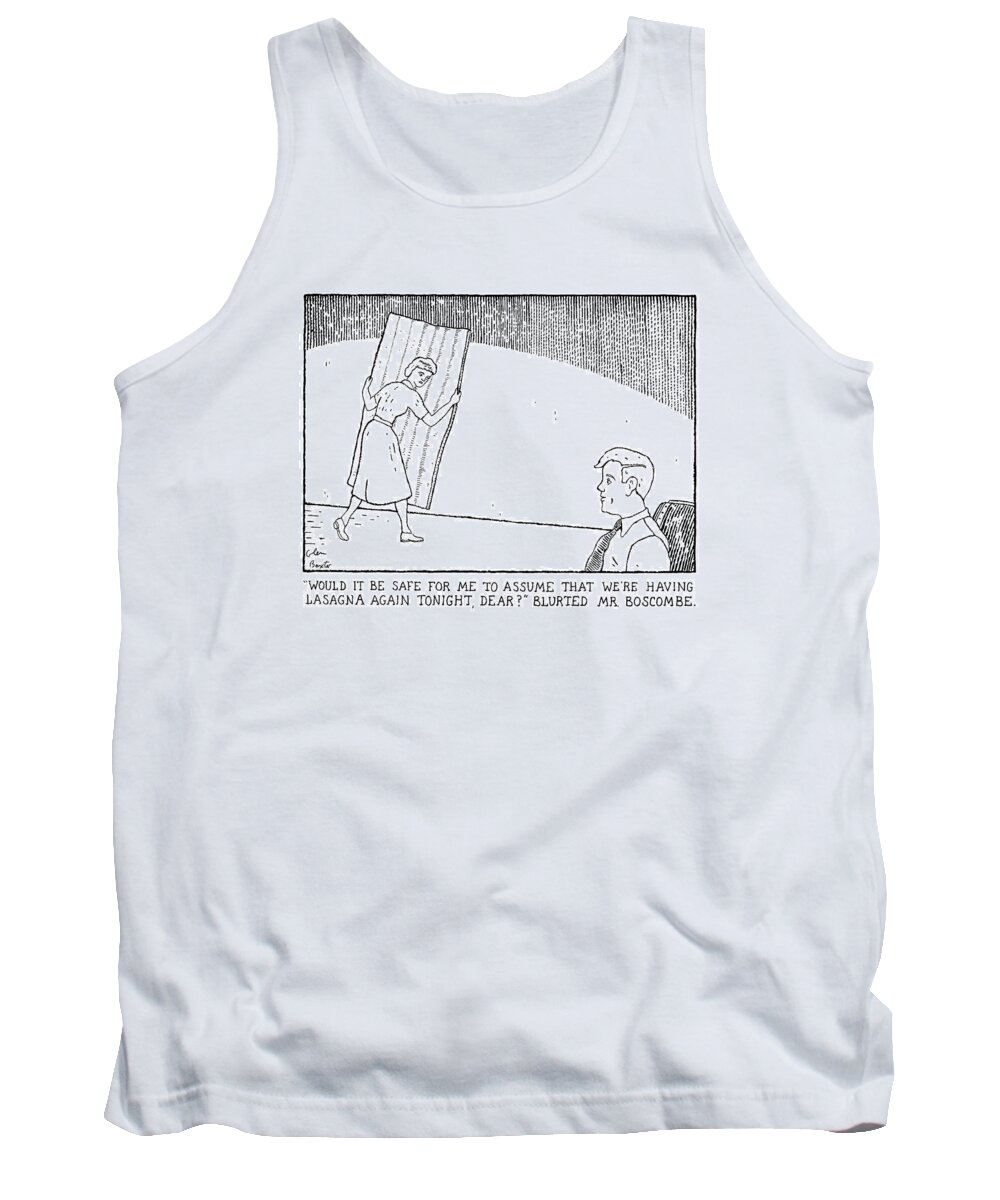 Marriage Tank Top featuring the drawing Would It Be Safe For Me To Assume That We're by Glen Baxter