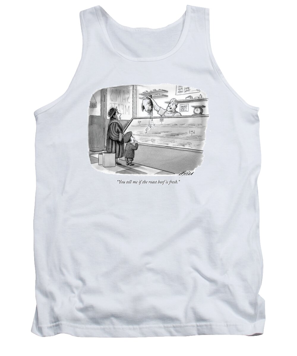 Fresh Tank Top featuring the drawing You Tell Me If The Roast Beef Is Fresh by Harry Bliss