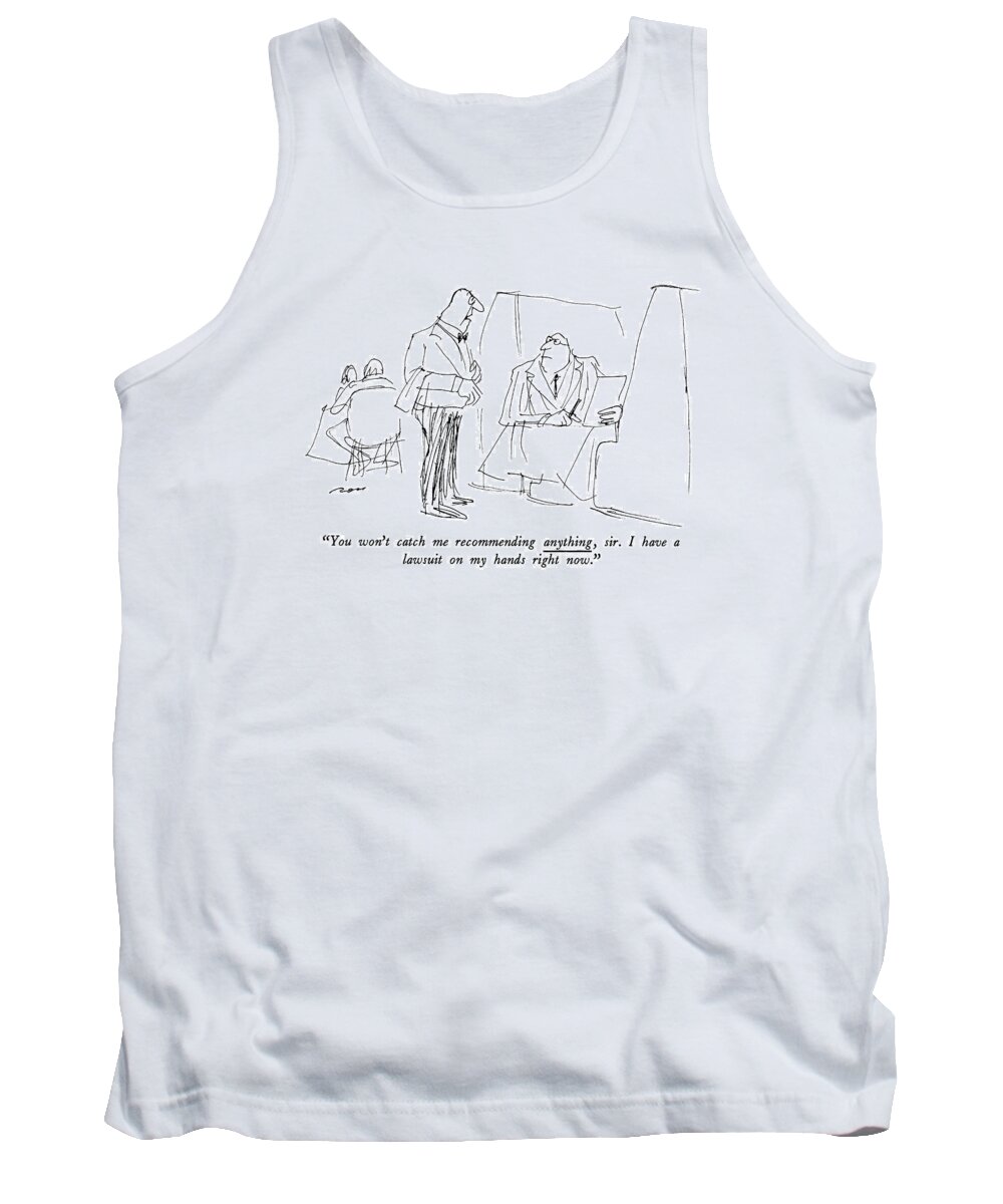 

 Waiter To Customer Tank Top featuring the drawing You Won't Catch Me Recommending Anything by Al Ross