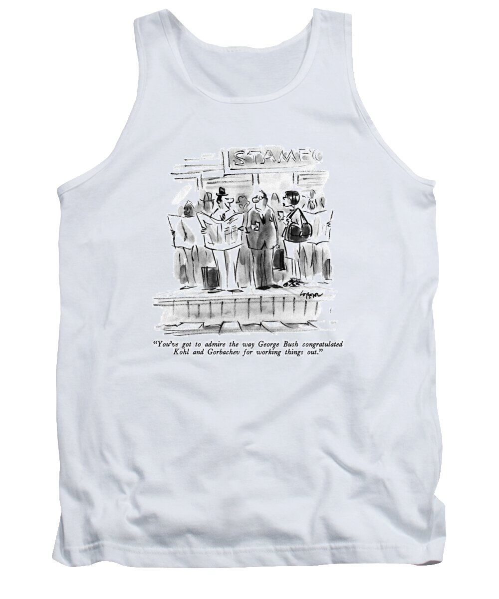 Politics Tank Top featuring the drawing You've Got To Admire The Way George Bush by Lee Lorenz