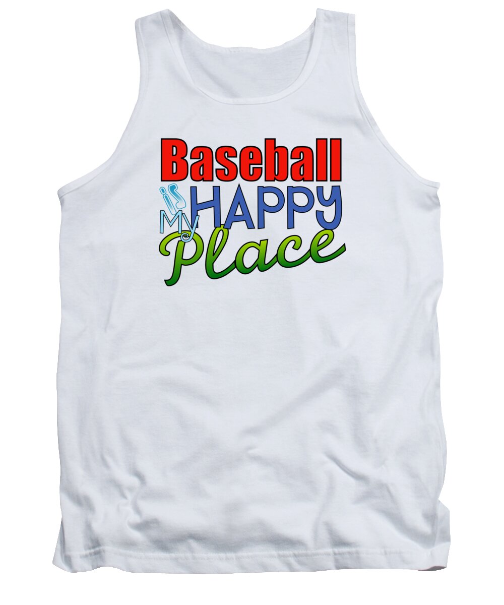 My Happy Place Tank Top featuring the digital art Baseball is My Happy Place #2 by Shelley Overton