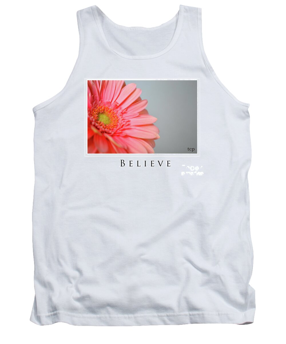 Gerber Tank Top featuring the photograph Believe by Traci Cottingham