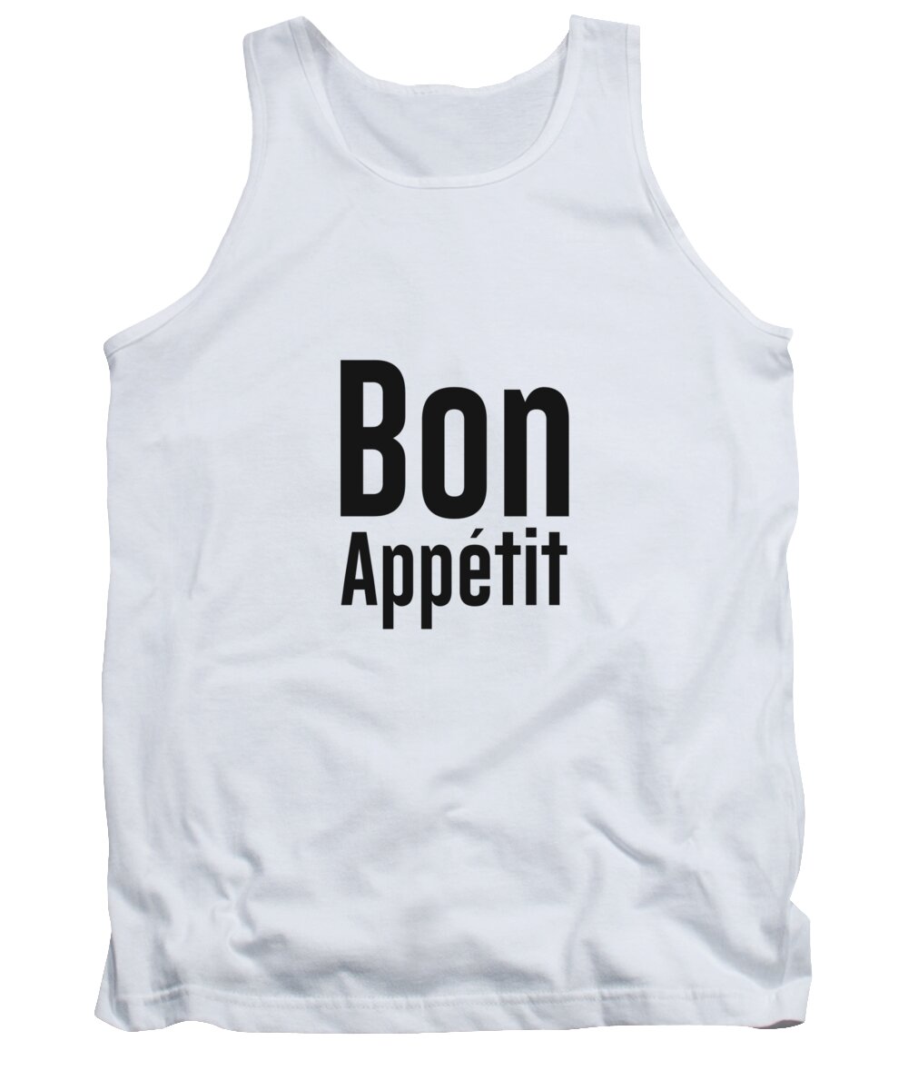 Bon Appetit Tank Top featuring the mixed media Bon Appetit 2 - Good Food - Minimalist Print - Typography - Quote Poster by Studio Grafiikka