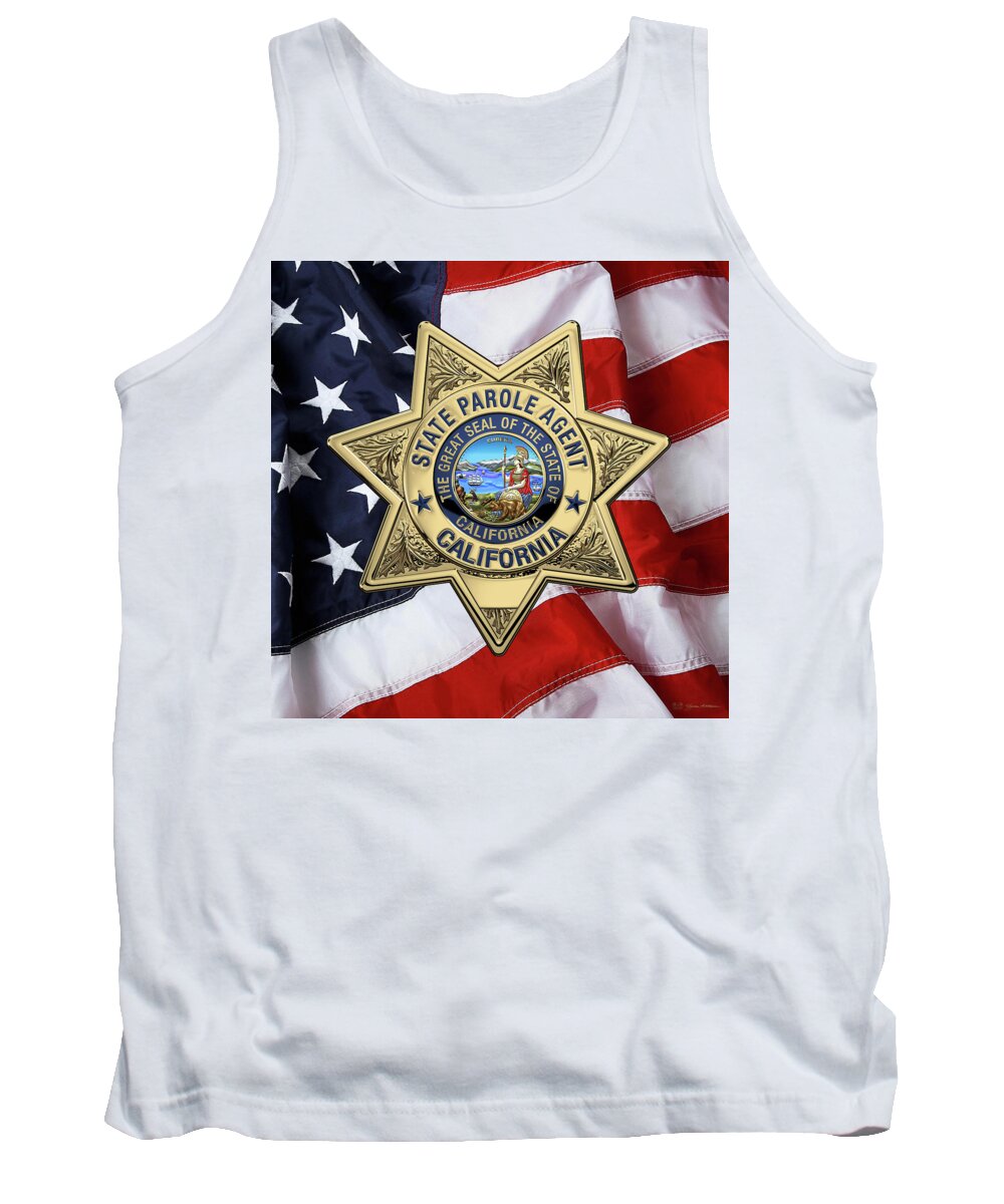 'law Enforcement Insignia & Heraldry' Collection By Serge Averbukh Tank Top featuring the digital art California State Parole Agent Badge over American Flag by Serge Averbukh