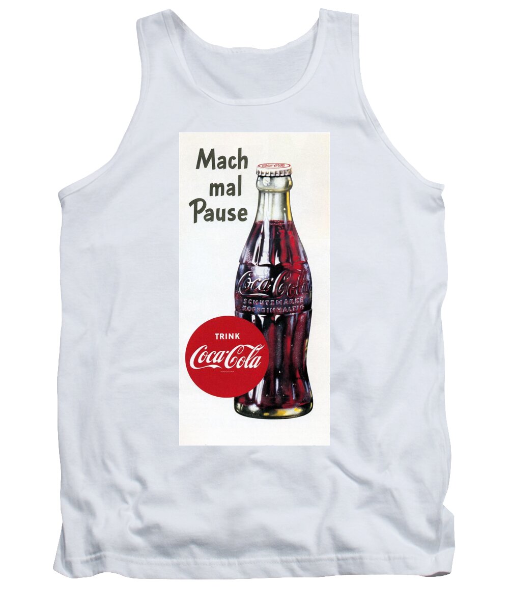 Coca Cola Tank Top featuring the mixed media Coca Cola - Mach mal Pause - Vintage Cool Drink Advertising Poster by Studio Grafiikka