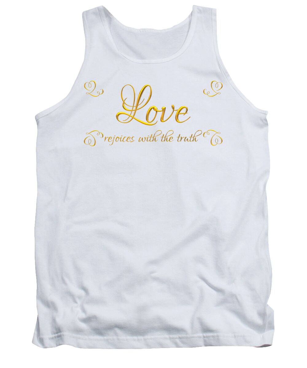 Love Rejoices With The Truth Tank Top featuring the digital art Corinthians Love Rejoices With The Truth by Rose Santuci-Sofranko