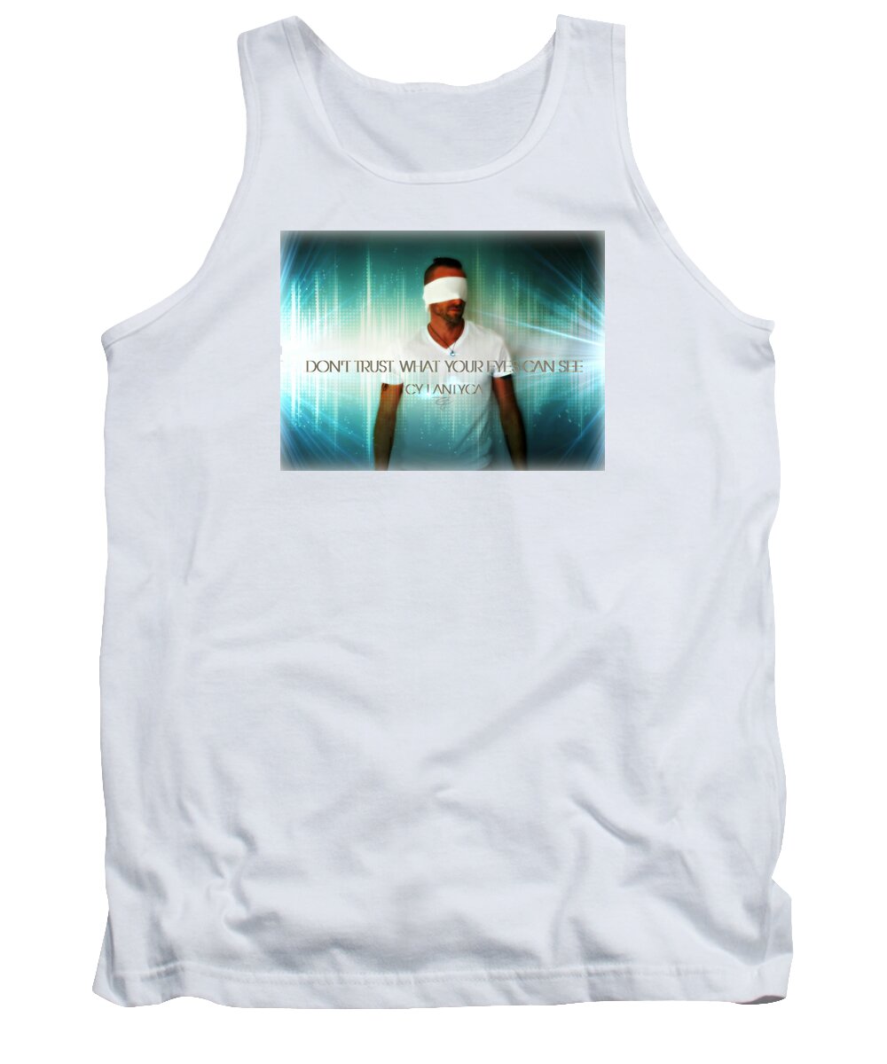 Quotes Tank Top featuring the photograph Don't Trust by Cyryn Fyrcyd