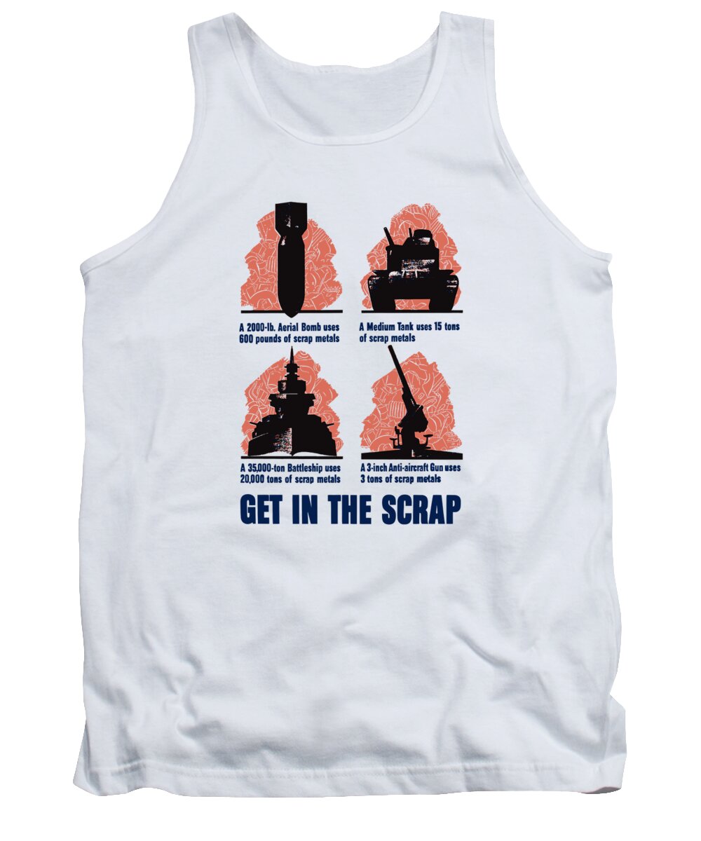 Scrap Metal Tank Top featuring the painting Get In The Scrap - WW2 by War Is Hell Store
