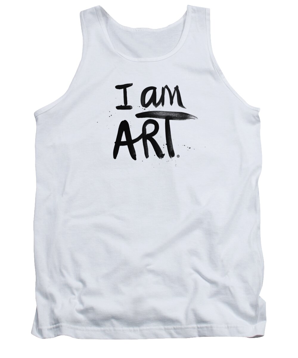 Art Tank Top featuring the mixed media I AM ART black ink - Art by Linda Woods by Linda Woods