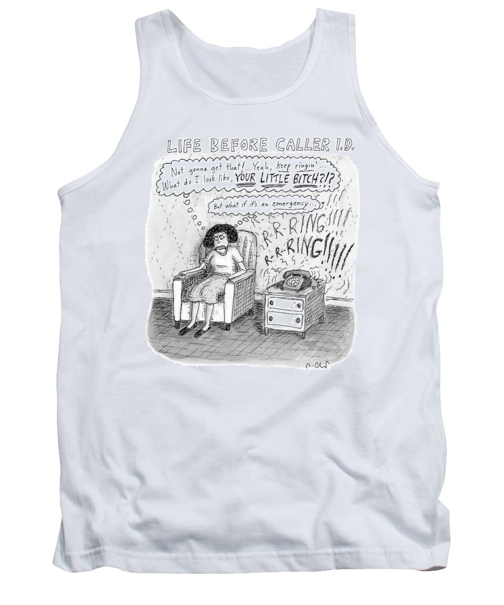 Life Before Caller I.d. Tank Top featuring the drawing Life Before Caller ID by Roz Chast