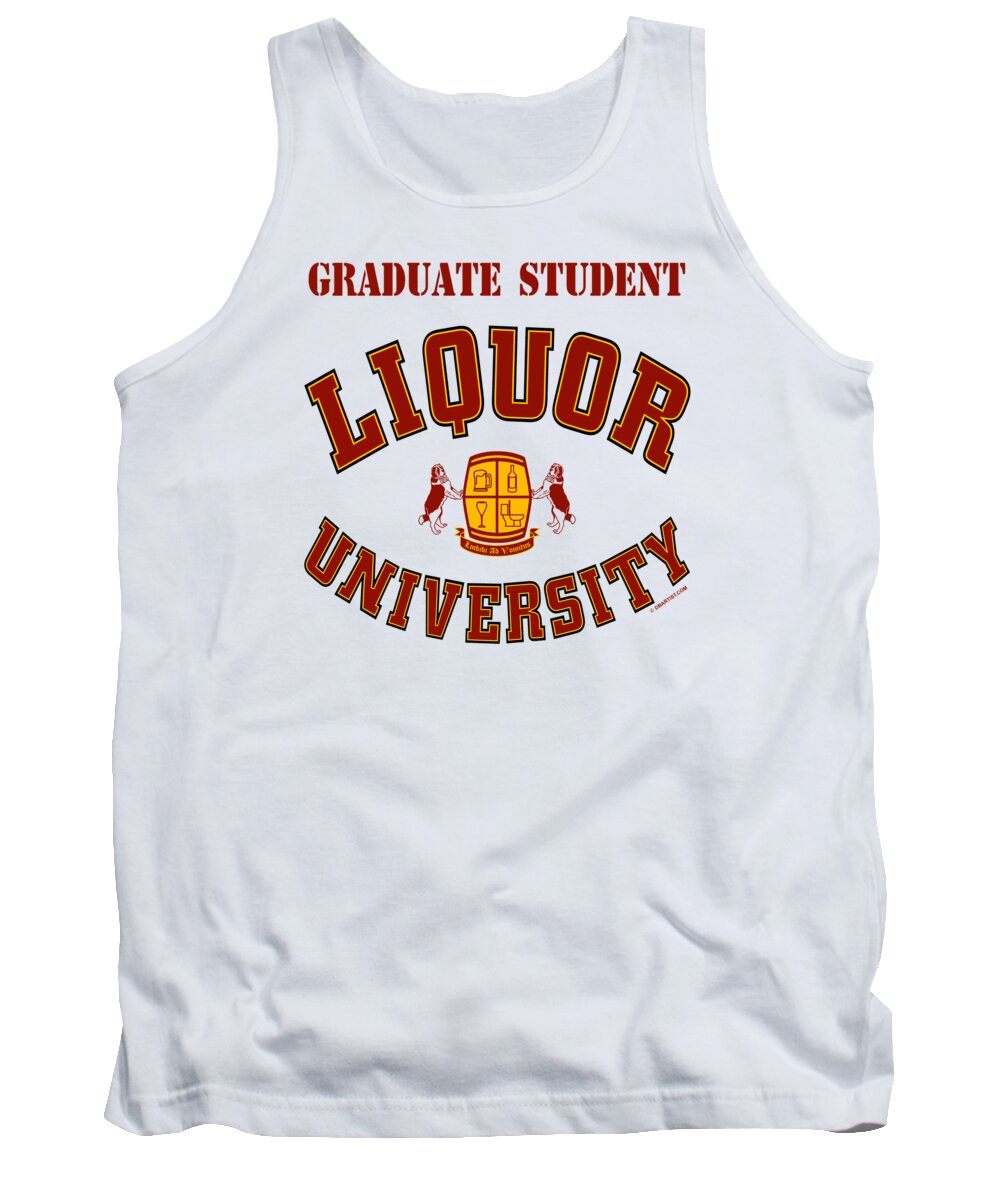Liquor U Tank Top featuring the digital art Liquor University Graduate Student by DB Artist