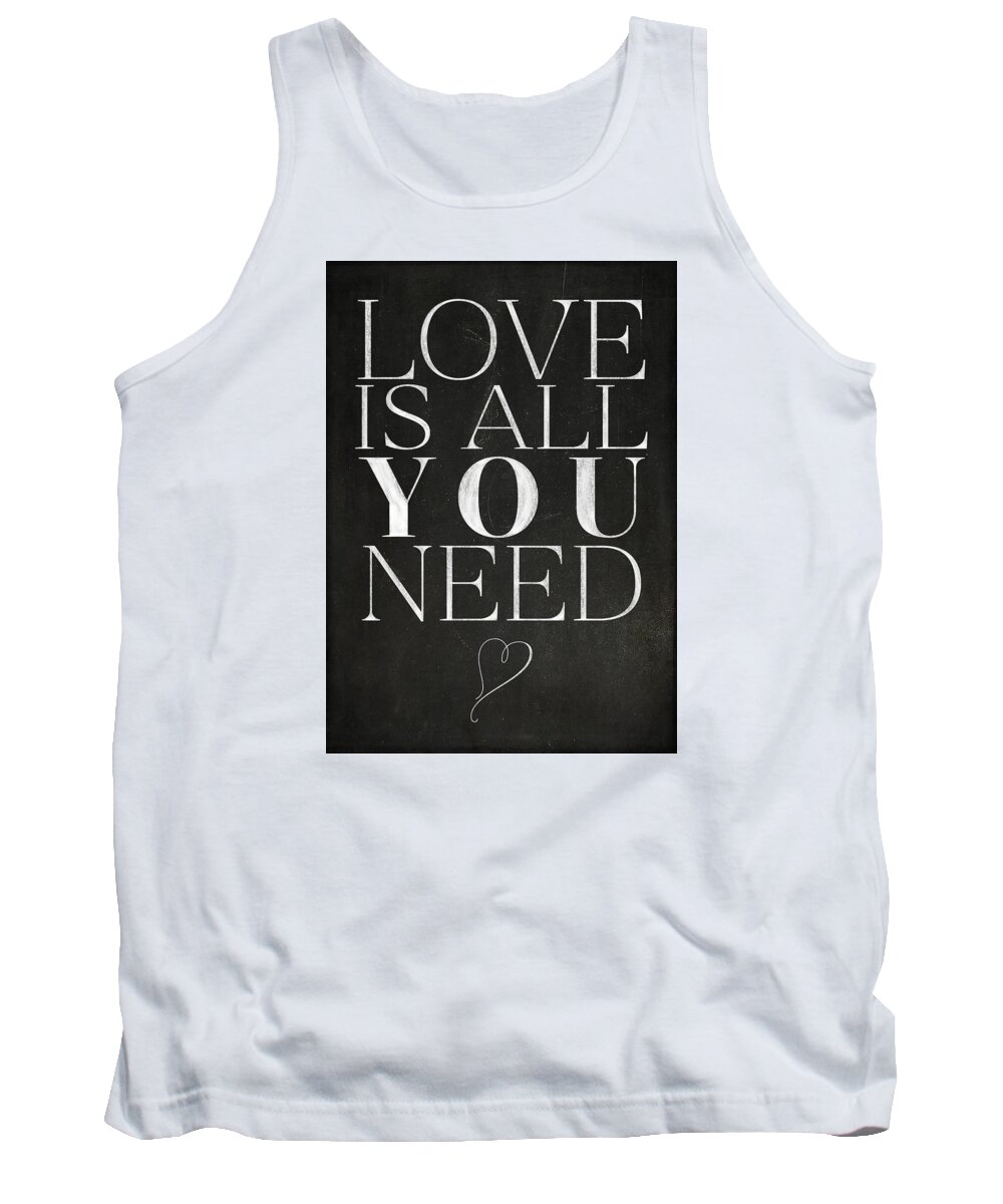 Love Is All You Need Tank Top featuring the digital art Love Is All You Need by Teresa Mucha