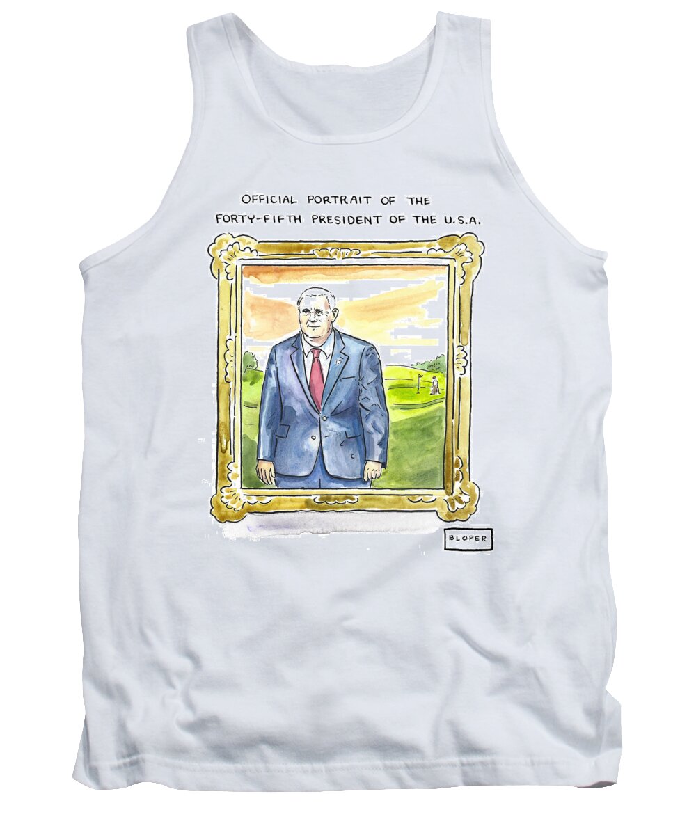 Official Portrait Of The Forty-fifth President Of The U.s.a. Tank Top featuring the drawing Official Portrait of the Forty Fifth President by Brendan Loper