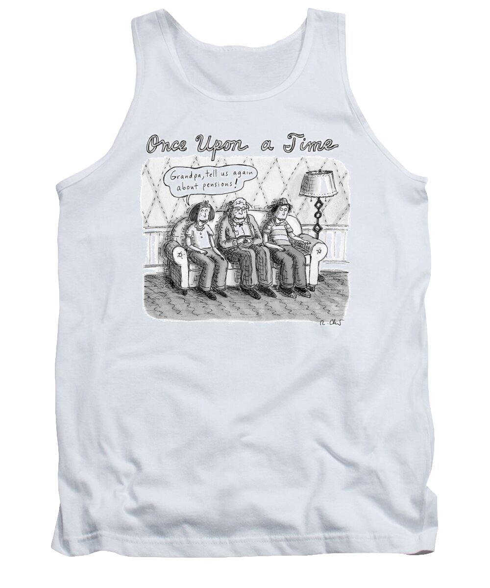 Once Upon A Time Tank Top featuring the drawing Once Upon A Time by Roz Chast
