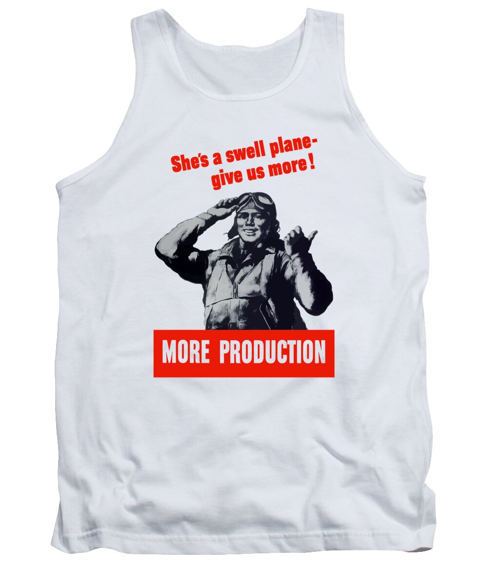 Pilot Tank Top featuring the painting Plane Production Give Us More by War Is Hell Store