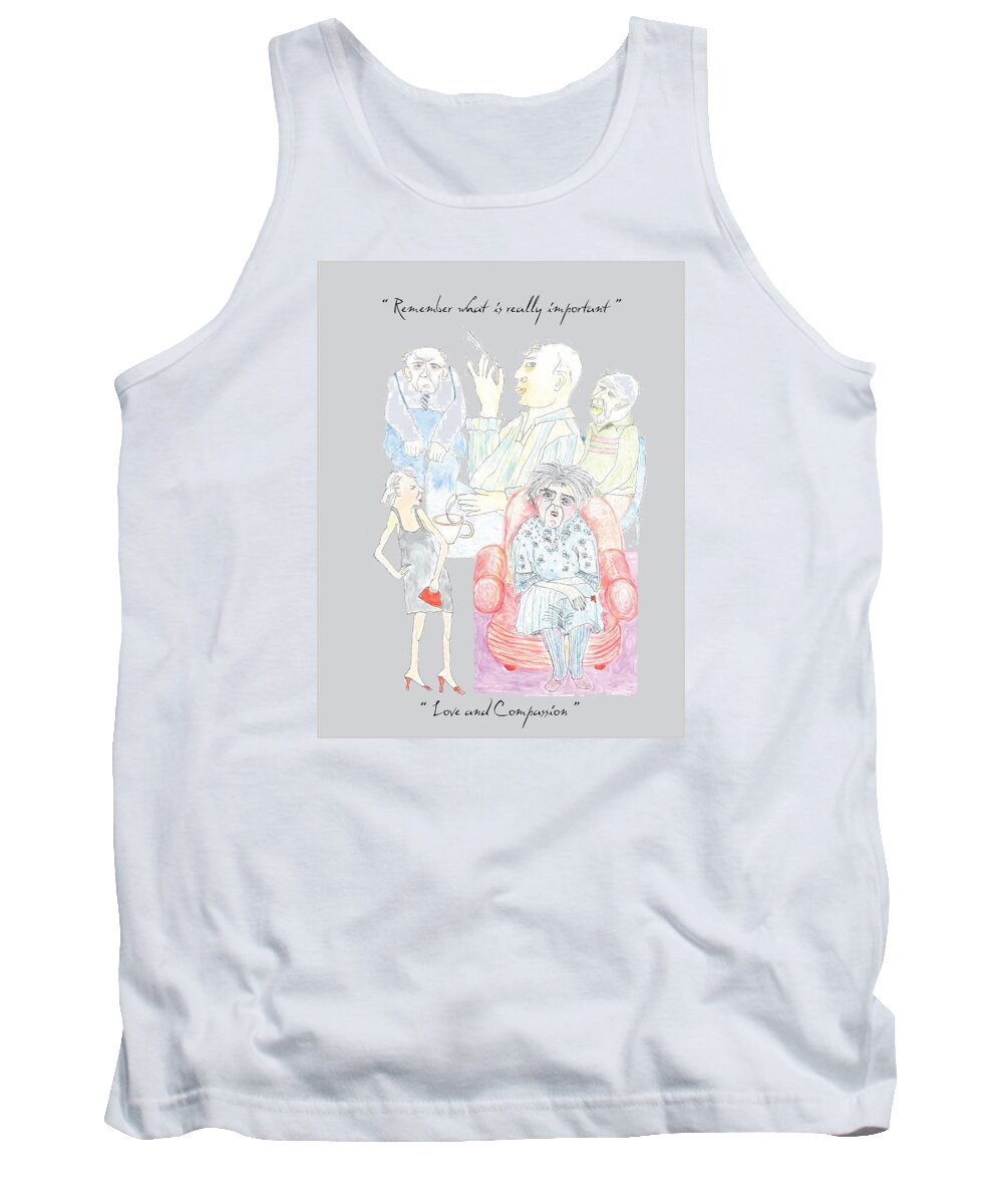 Humor Tank Top featuring the drawing Remember What is Really Important by Heather Hennick