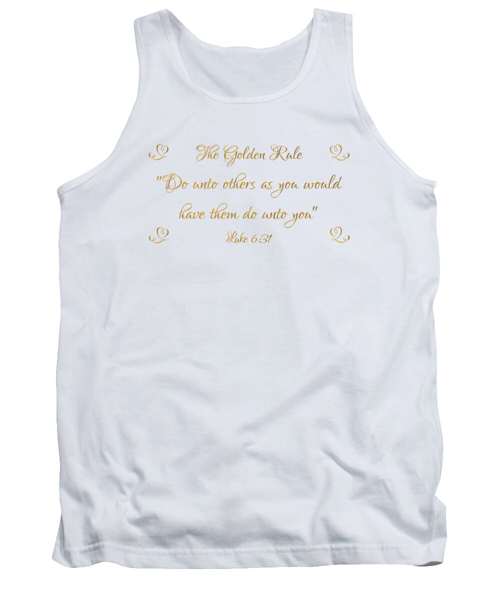 The Golden Rule Do Unto Others On White Tank Top featuring the photograph The Golden Rule Do Unto Others on White by Rose Santuci-Sofranko