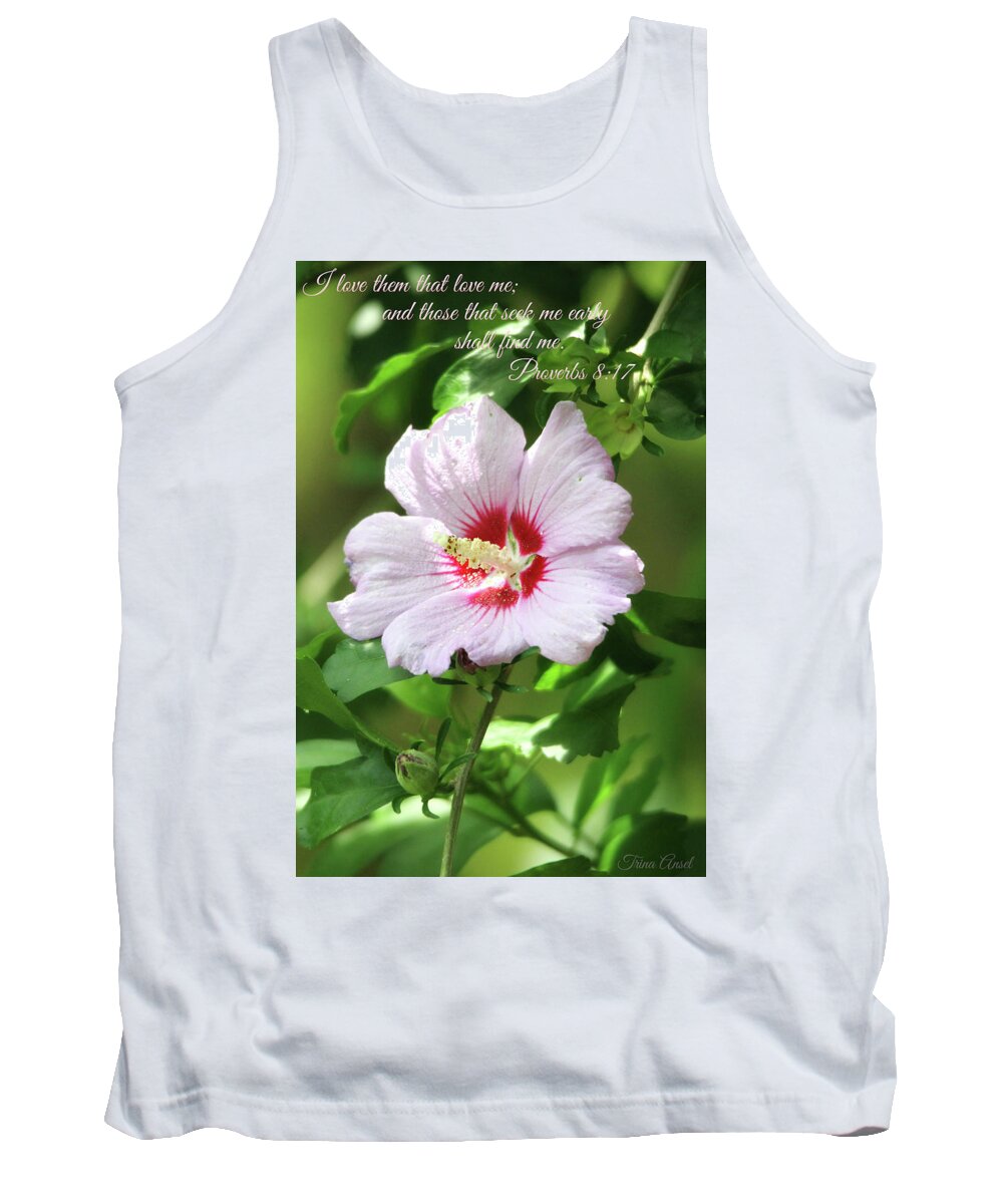 Flowers Tank Top featuring the photograph Those That Seek Me Shall Find Me by Trina Ansel